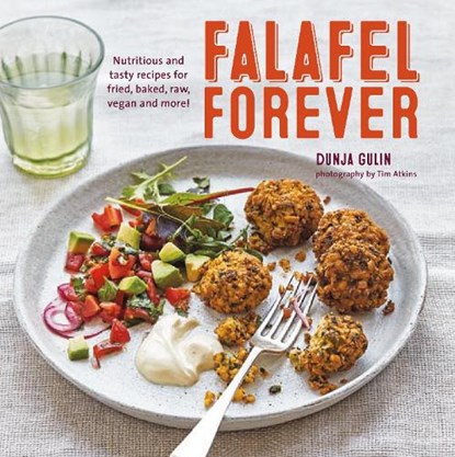 Falafel Forever, GULIN,  Dunja - Gebonden - 9781849758161
