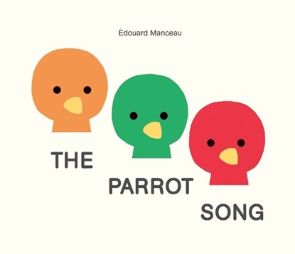 The Parrot Song, MANCEAU,  Edouard - Gebonden - 9781849764971