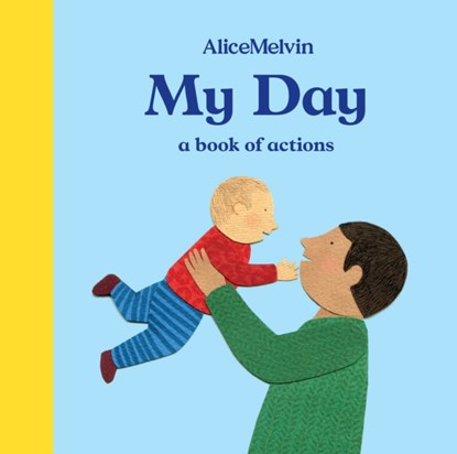 My Day, Alice Melvin - Gebonden - 9781849765862