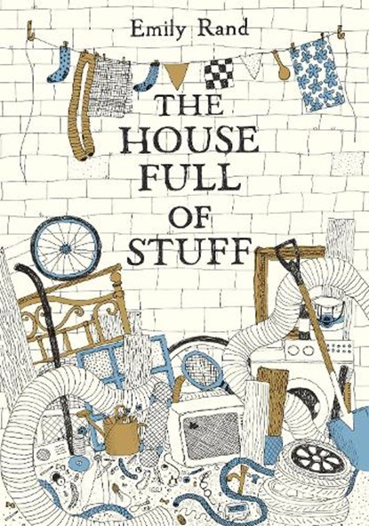 The House Full of Stuff, Emily Rand - Gebonden - 9781849766623