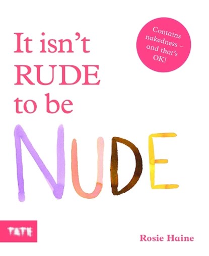 It Isn't Rude to Be Nude, Rosie Haine - Gebonden - 9781849767002