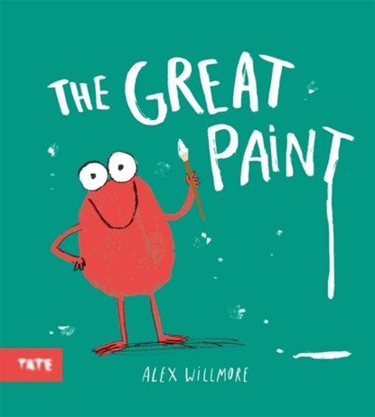 The Great Paint, Alex (Author and Illustrator) Willmore - Paperback - 9781849767934