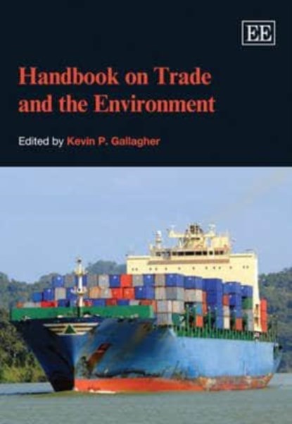 Handbook on Trade and the Environment, Kevin P. Gallagher - Paperback - 9781849800839