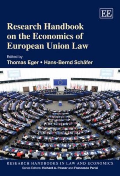 Research Handbook on the Economics of European Union Law, Thomas Eger ; Hans-Bernd Schafer - Gebonden - 9781849801003