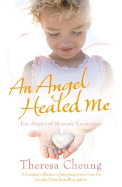 An Angel Healed Me, Theresa Cheung - Ebook - 9781849830201