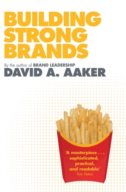 Building Strong Brands, David A. Aaker - Paperback - 9781849830409
