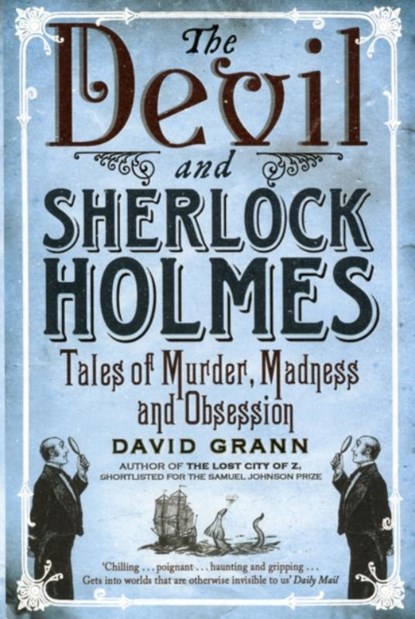 The Devil and Sherlock Holmes, David Grann - Paperback - 9781849830669
