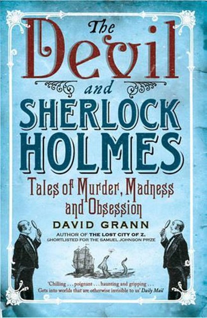The Devil and Sherlock Holmes, David Grann - Paperback - 9781849830669