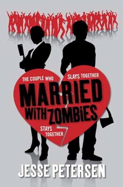 Married with Zombies, Jesse Petersen - Ebook - 9781849832984