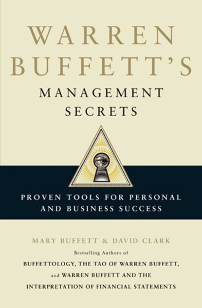 Warren Buffett's Management Secrets, Mary Buffett ; David Clark - Paperback - 9781849833233