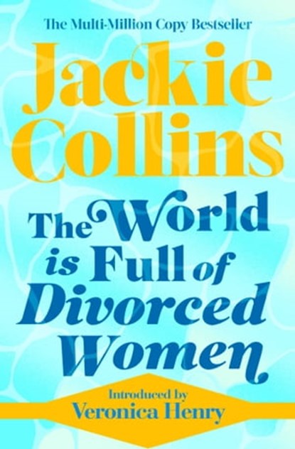The World is Full of Divorced Women, Jackie Collins - Ebook - 9781849836203