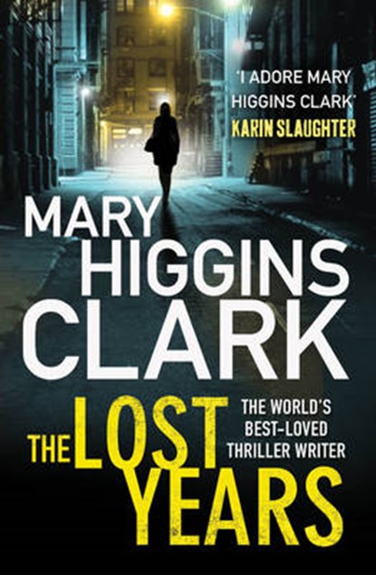 Lost Years, HIGGINS CLARK,  Mary - Paperback - 9781849837125