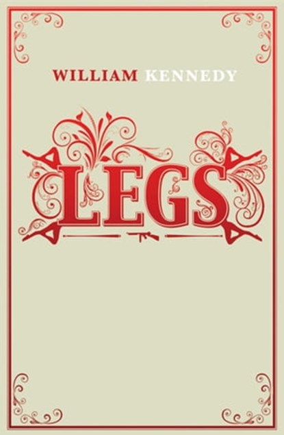Legs, William Kennedy - Ebook - 9781849838511