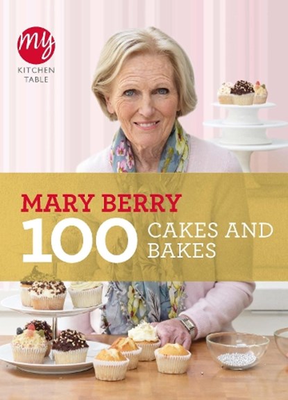 My Kitchen Table: 100 Cakes and Bakes, Mary Berry - Paperback - 9781849901499