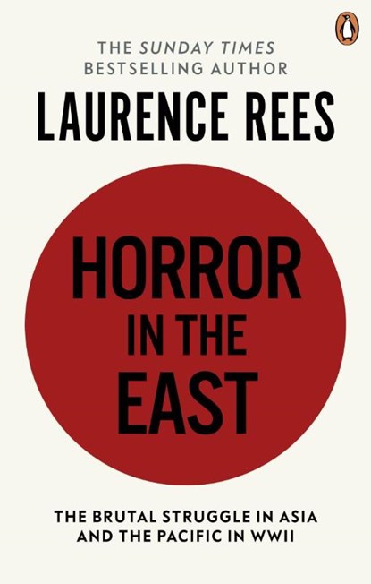 Horror In The East, Laurence Rees - Paperback - 9781849901673