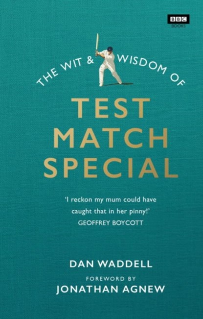 The Wit and Wisdom of Test Match Special, Dan Waddell - Gebonden - 9781849908719