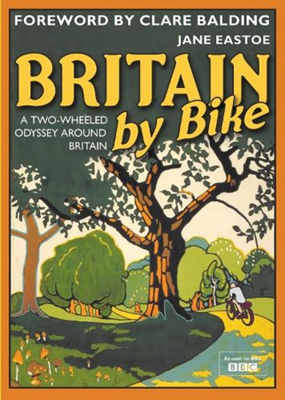 Britain by Bike, Jane Eastoe - Gebonden - 9781849944243