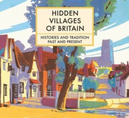 Hidden Villages of Britain, Clare Gogerty - Gebonden - 9781849944489