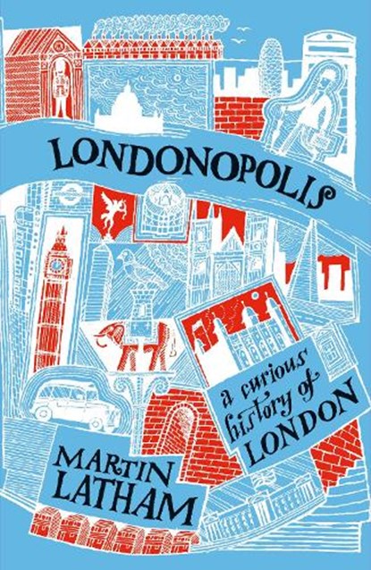 Londonopolis, Martin Latham - Paperback - 9781849944564