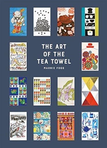 The Art of the Tea Towel, Marnie Fogg - Gebonden Gebonden - 9781849945028