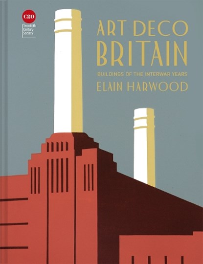 Art Deco Britain, Elain Harwood - Gebonden Gebonden - 9781849945271