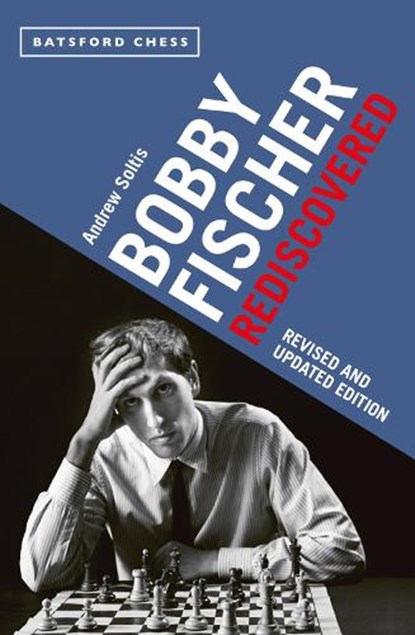 Bobby Fischer Rediscovered, Andrew Soltis - Paperback - 9781849946063