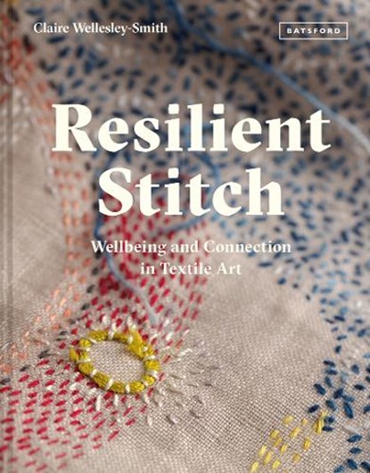 Resilient Stitch, Claire Wellesley-Smith - Gebonden - 9781849946070