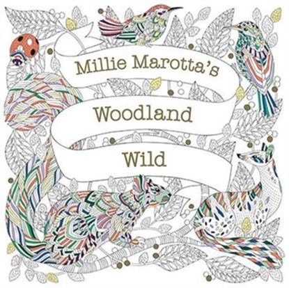 Millie Marotta's Woodland Wild, Millie Marotta - Paperback - 9781849946421