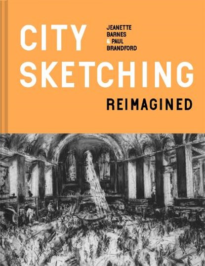 City Sketching Reimagined, Jeanette Barnes ; Paul Brandford - Gebonden - 9781849946902