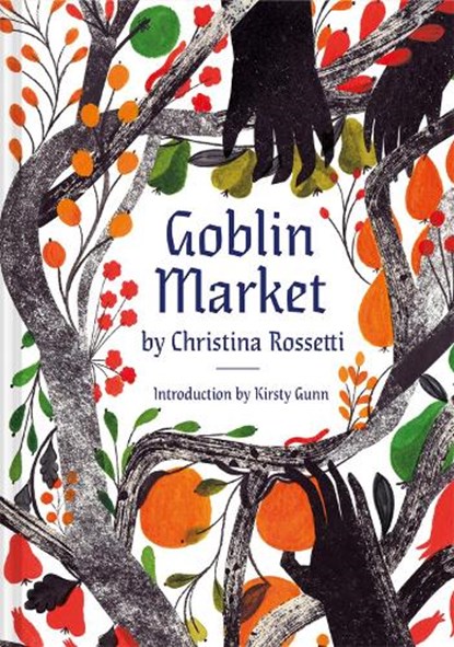 Goblin Market, Christina Rossetti ; Kirsty Gunn ; Georgie McAusland - Gebonden - 9781849946940