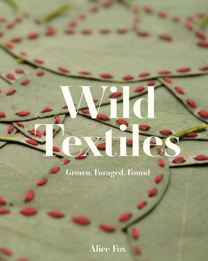 Wild Textiles, Alice Fox - Gebonden - 9781849947879
