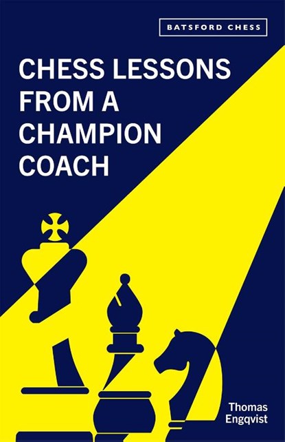 Chess Lessons from a Champion Coach, Thomas Engqvist - Paperback - 9781849948043