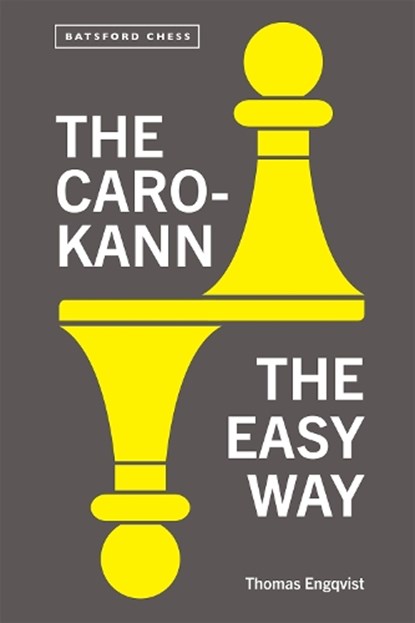 The Caro-Kann the Easy Way, Thomas Engqvist - Paperback - 9781849948166