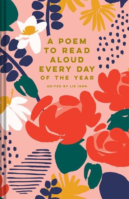 A Poem to Read Aloud Every Day of the Year, Liz Ison - Gebonden - 9781849948463
