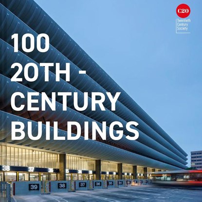 100 20th-Century Buildings, Twentieth Century Society - Gebonden - 9781849948692