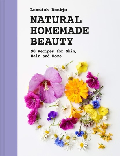 Natural Homemade Beauty, Leoniek Bontje - Gebonden - 9781849948760