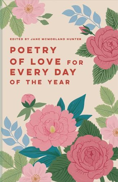 Poetry of Love for Every Day of the Year, Jane McMorland Hunter - Gebonden - 9781849949163