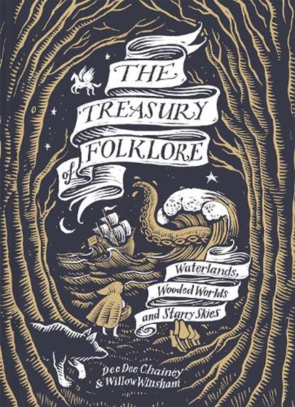 The Treasury of Folklore, Dee Dee Chainey ; Willow Winsham - Gebonden - 9781849949217
