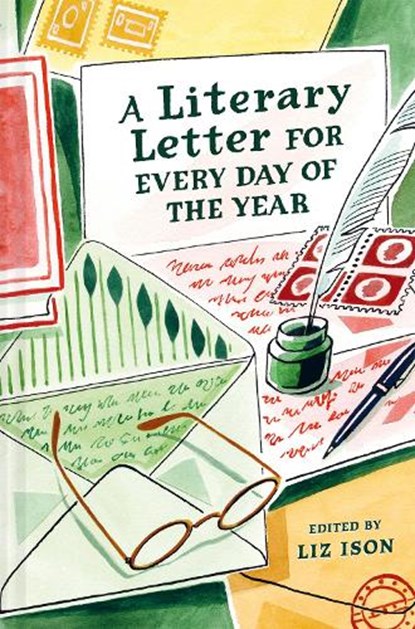A Literary Letter for Every Day of the Year, Liz Ison - Gebonden - 9781849949446