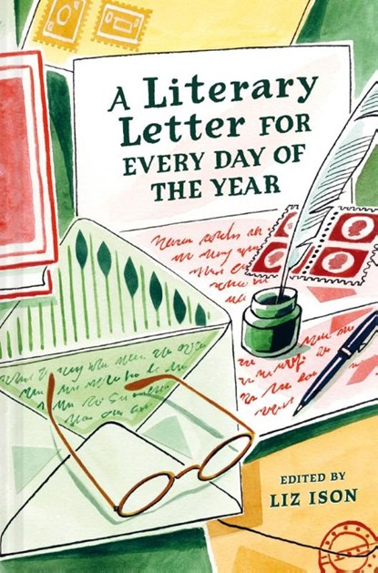 A Literary Letter for Every Day of the Year, Liz Ison - Gebonden - 9781849949446