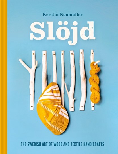 Slojd, Kerstin Neumuller - Gebonden - 9781849949569