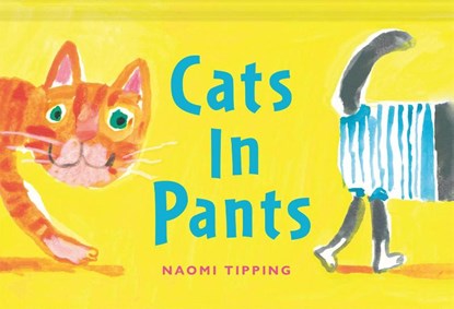 Cats in Pants, Naomi Tipping - Gebonden - 9781849949859