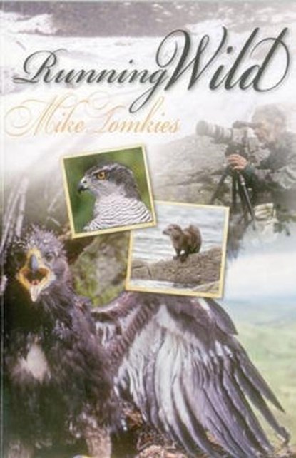 Running Wild, Mike Tomkies - Paperback - 9781849951234