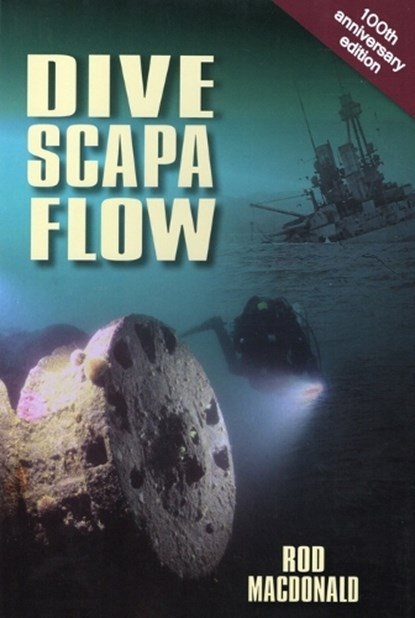 Dive Scapa Flow, Rod Macdonald - Paperback - 9781849952903