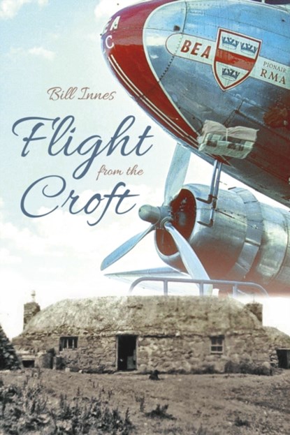 Flight from the Croft, Bill Innes - Paperback - 9781849953979