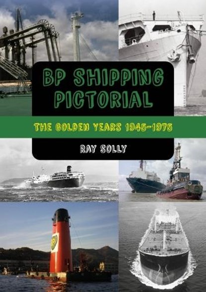 BP Shipping Pictorial, Ray Solly - Paperback - 9781849954747