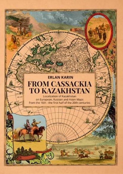 From Cassackia to Kazakhstan, Erlan Karin - Paperback - 9781849956079