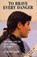 To Brave Every Danger, Judith Cook - Paperback - 9781850221265