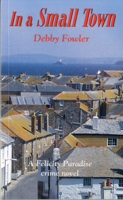In a Small Town, Debby Fowler - Paperback - 9781850222385