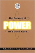 The Balance of Power in South Asia | Emirates Center for Strategic Studies & Research | 